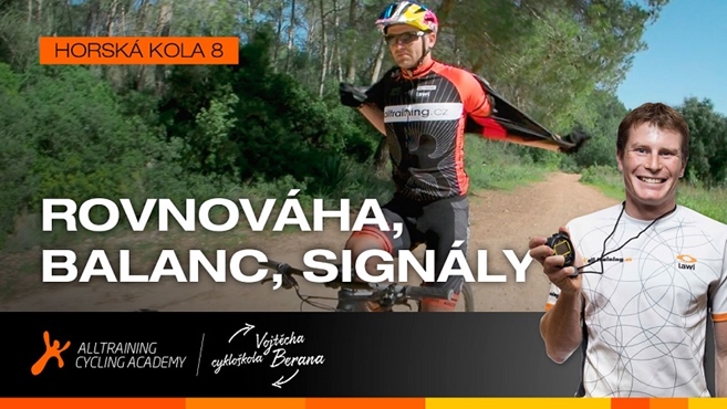 Cykloškola Vojtěcha Berana - ROVNOVÁHA, BALANC, SIGNÁLY - 8. díl