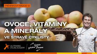 12. díl Alltraining Academy - Ovoce, vitamíny a minerály v jídelníčku cyklisty