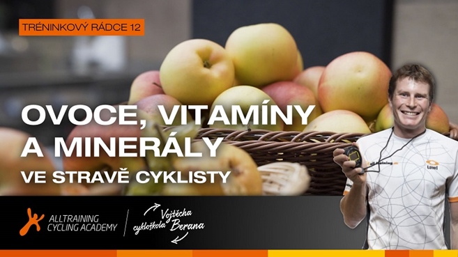 12. díl Alltraining Academy - Ovoce, vitamíny a minerály v jídelníčku cyklisty