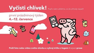 Kampaň #nejsemprase přináší na úvod prázdnin výzvu: Vyčisti chlívek!